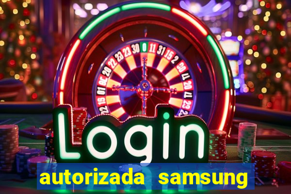 autorizada samsung santos canal 3